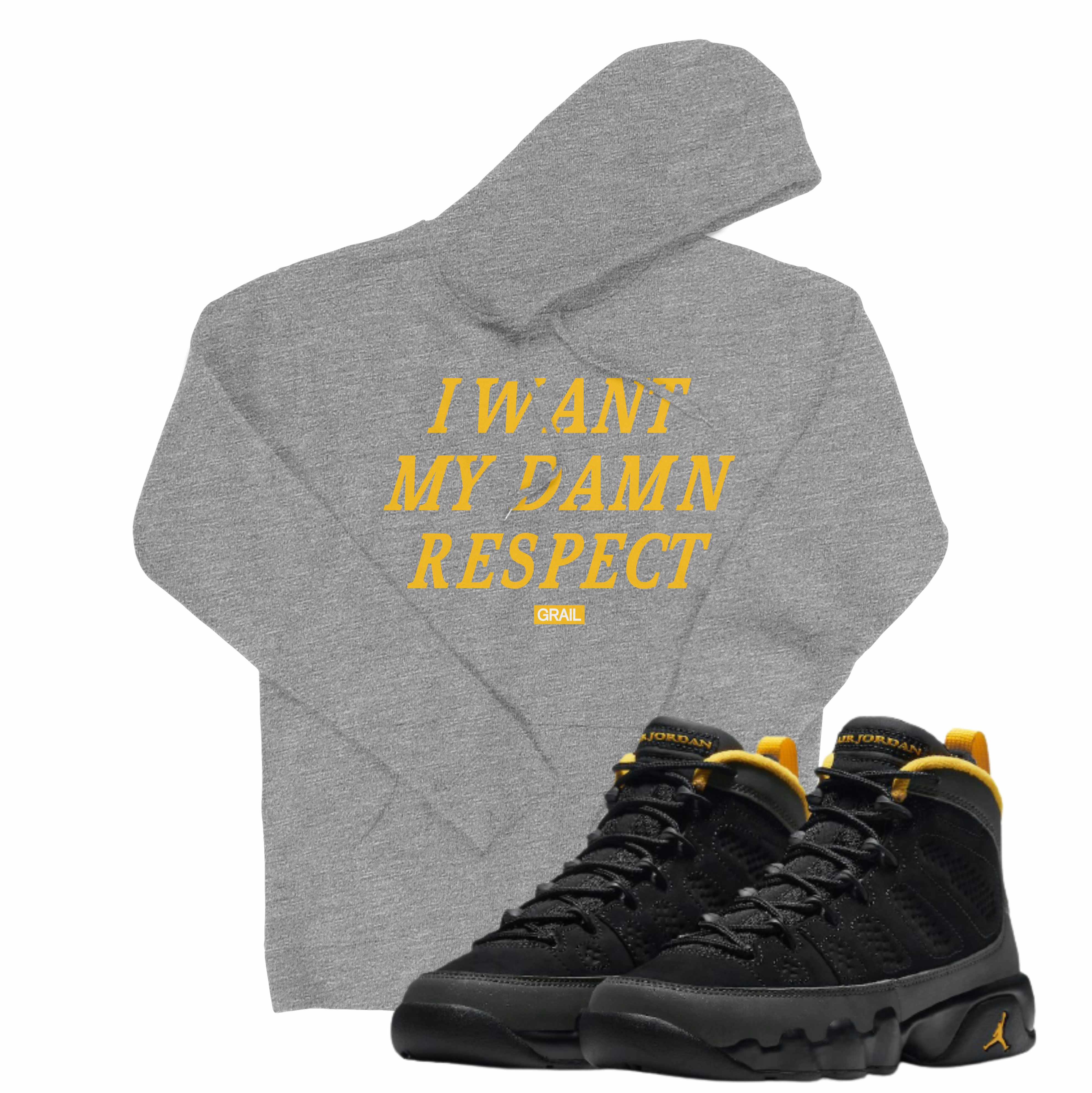 Air Jordan 9 University Gold I Damn Respect Hoodie | Air Jordan 1 | Sneaker Match | Jordan Matching Outfits
