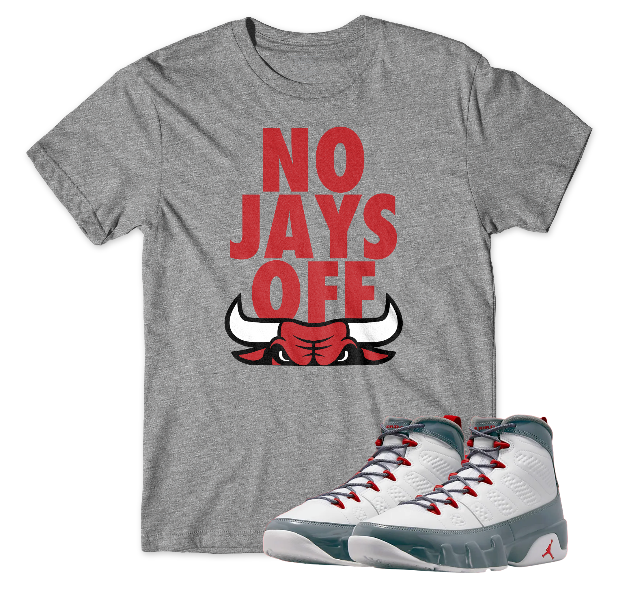 Air Jordan 9 Fire Red I No Jays Off T-Shirt | Air Jordan 9 Fire Red | Sneaker Match | Jordan Matching Outfits